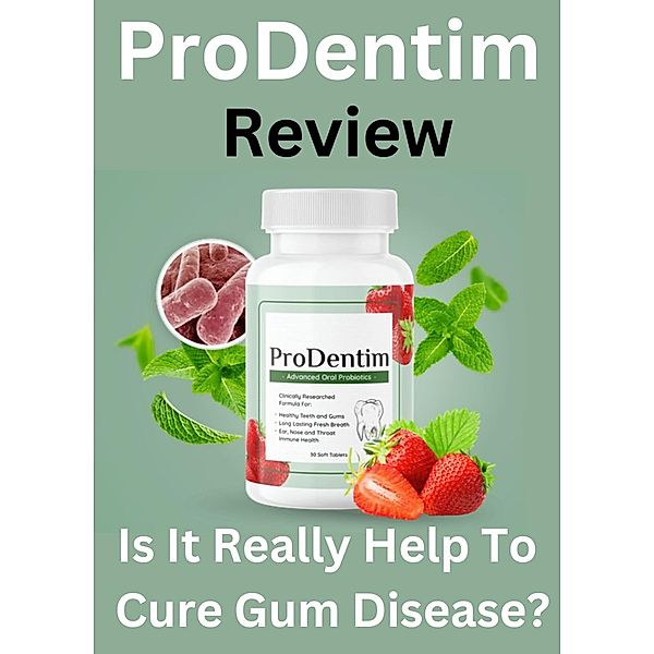 ProDentim Review - How To Cure Gum Disease ?, Arothan