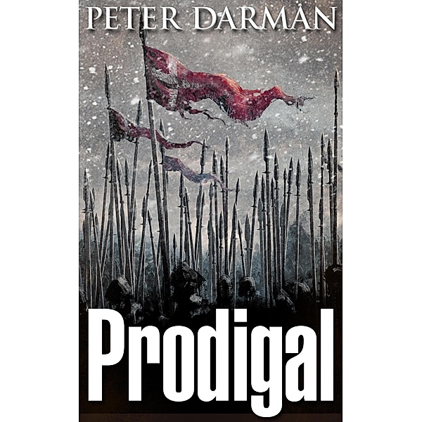 Prodigal (Alpine Warrior, #3) / Alpine Warrior, Peter Darman