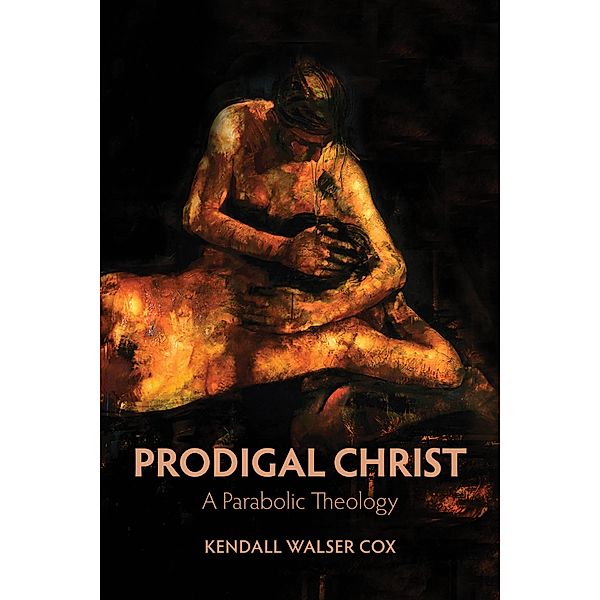 Prodigal Christ, Kendall Walser Cox