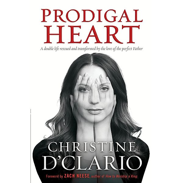 Prodigal Heart, Christine D'clario