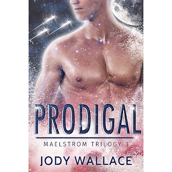 Prodigal (Maelstrom, #3) / Maelstrom, Jody Wallace