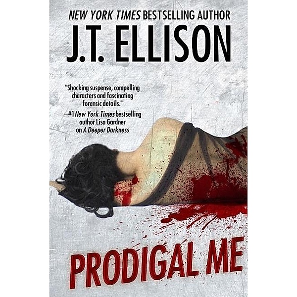 Prodigal Me ((a short story)) / (a short story), J. T. Ellison