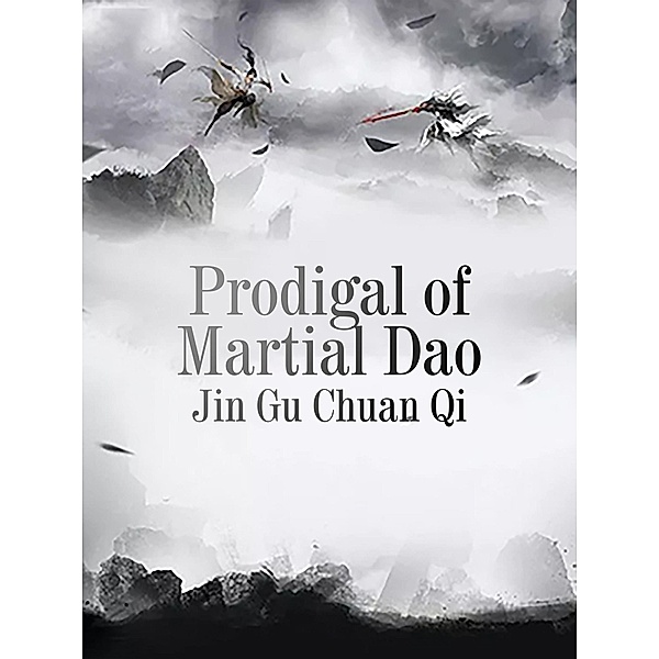 Prodigal of Martial Dao / Funstory, Jin GuChuanQi