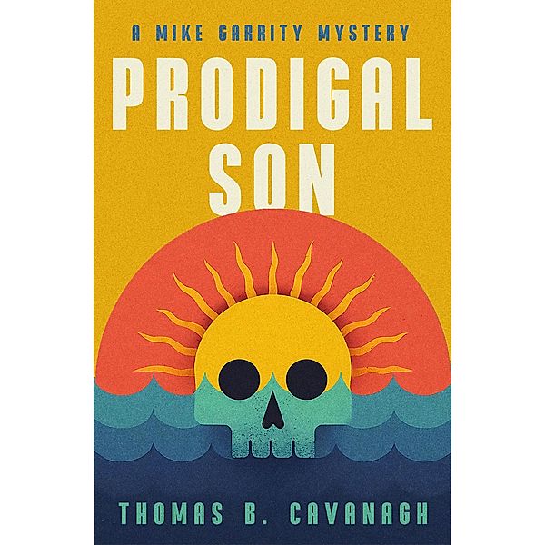 Prodigal Son / The Mike Garrity Mysteries, Thomas B. Cavanagh