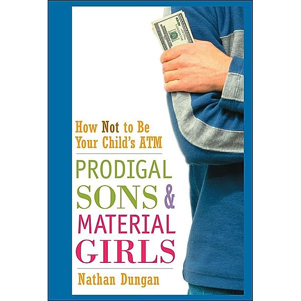Prodigal Sons and Material Girls, Nathan Dungan