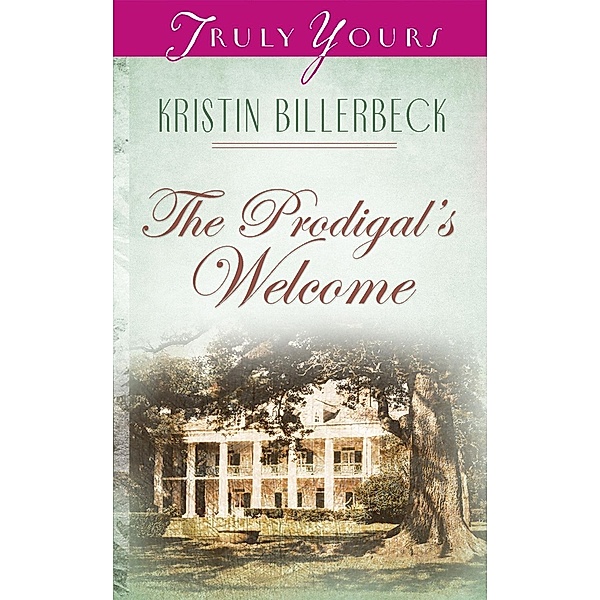 Prodigal's Welcome, Kristin Billerbeck