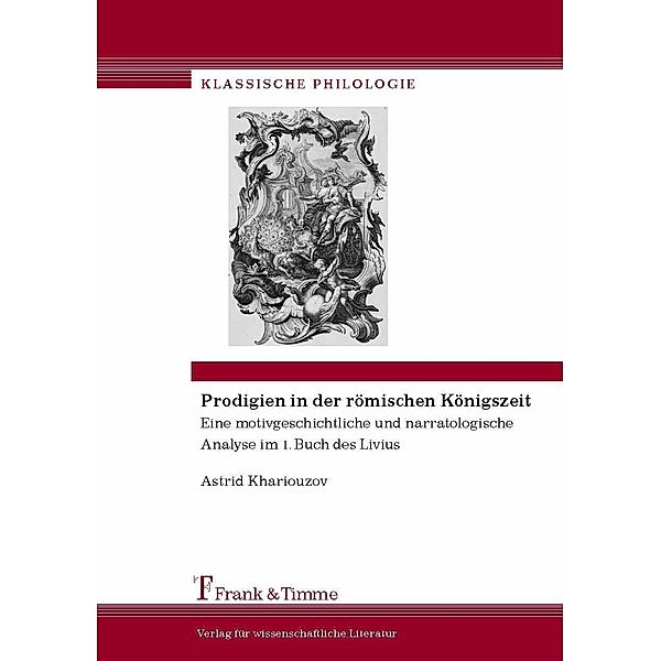 Prodigien in der römischen Königszeit, Astrid Khariouzov