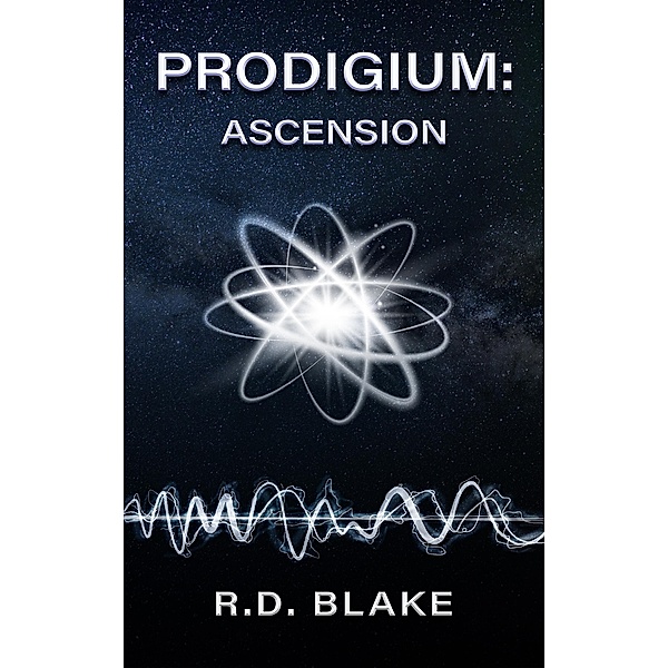 Prodigium: Ascension / Prodigium, R. D. Blake