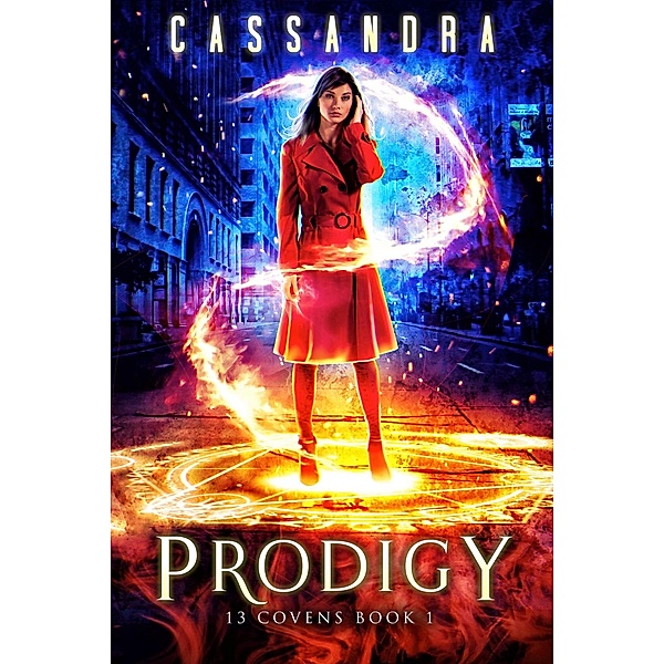 Prodigy / 13 Covens Bd.1, Cassandra, Hayley Lawson, Michael Anderle