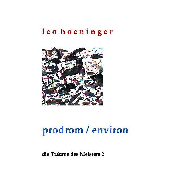 prodrom / environ, Leo Hoeninger
