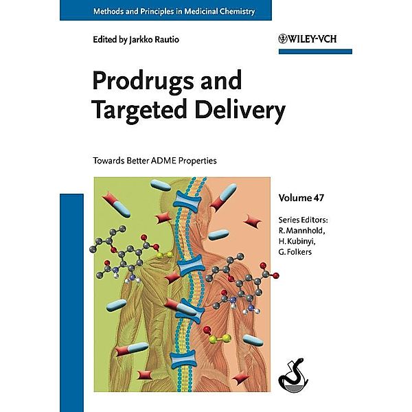 Prodrugs and Targeted Delivery / Methods and Principles in Medicinal Chemistry Bd.47