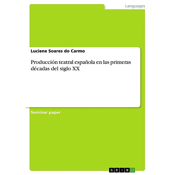 Producción teatral española en las primeras décadas del siglo XX, Luciene Soares do Carmo