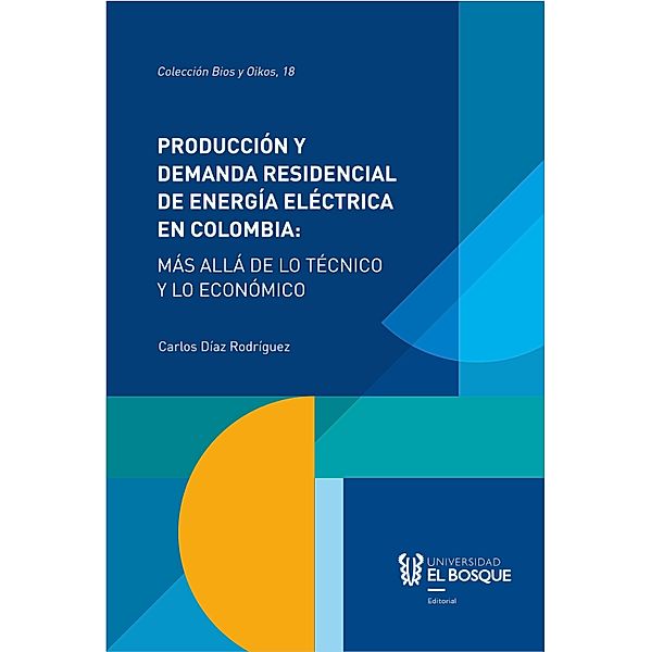 Producción y demanda residencial de energía eléctrica en Colombia, Carlos Díaz Rodríguez