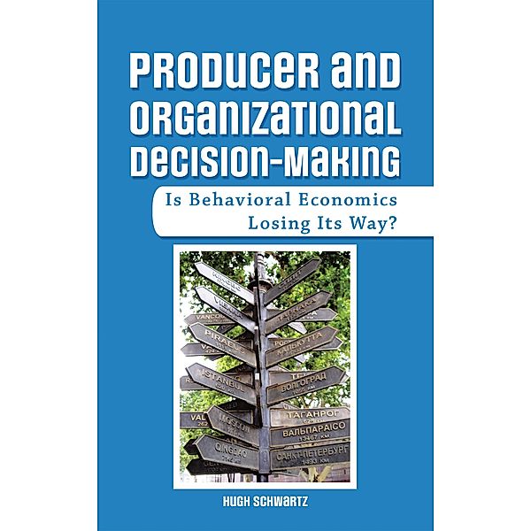 Producer and Organizational Decision-Making, Hugh Schwartz