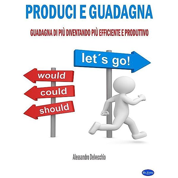 Produci e Guadagna, Alessandro Delvecchio