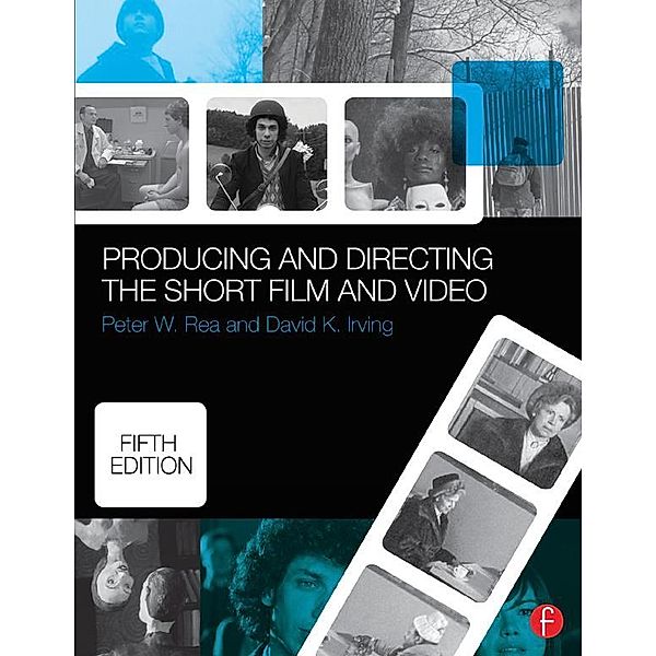 Producing and Directing the Short Film and Video, Peter W. Rae, David K. Irving