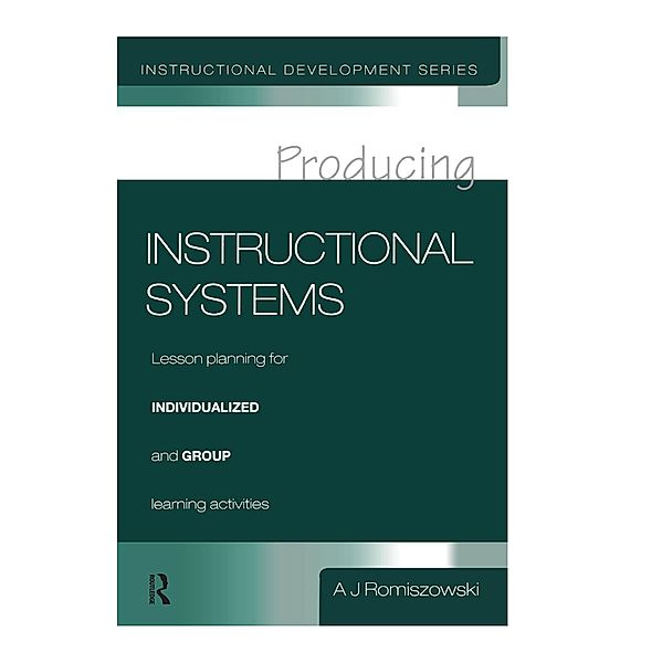 Producing Instructional Systems, A. J. Romiszowski