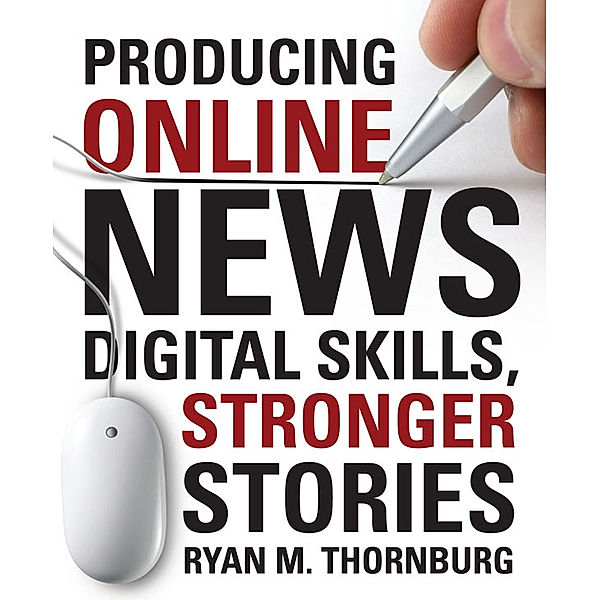 Producing Online News, Ryan M. Thornburg