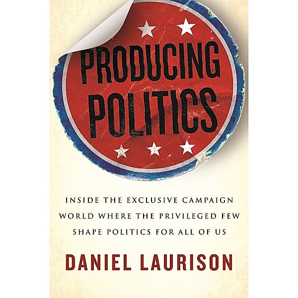 Producing Politics, Daniel Laurison