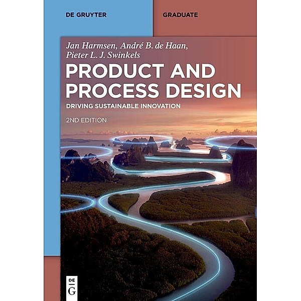 Product and Process Design, André B. de Haan, Jan Harmsen, Pieter L. J. Swinkels