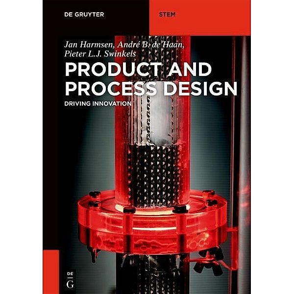 Product and Process Design / De Gruyter Textbook, Jan Harmsen, André B. de Haan, Pieter L. J. Swinkels