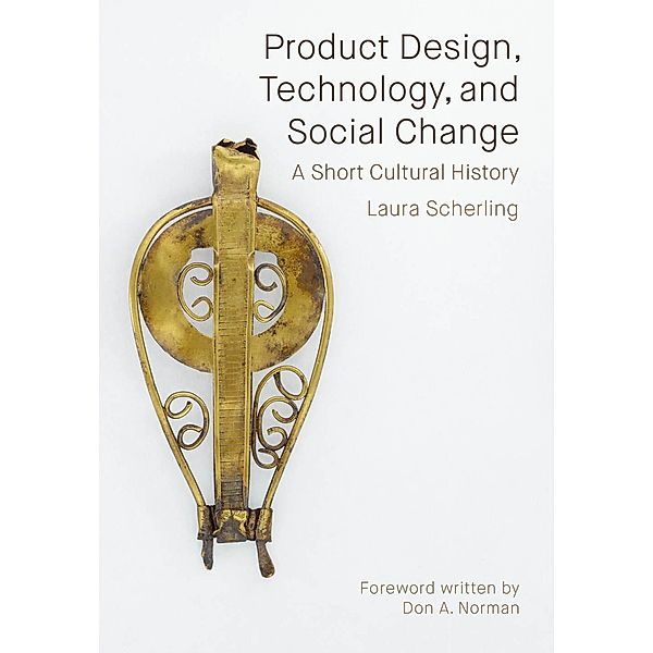 Product Design, Technology, and Social Change, Laura Scherling