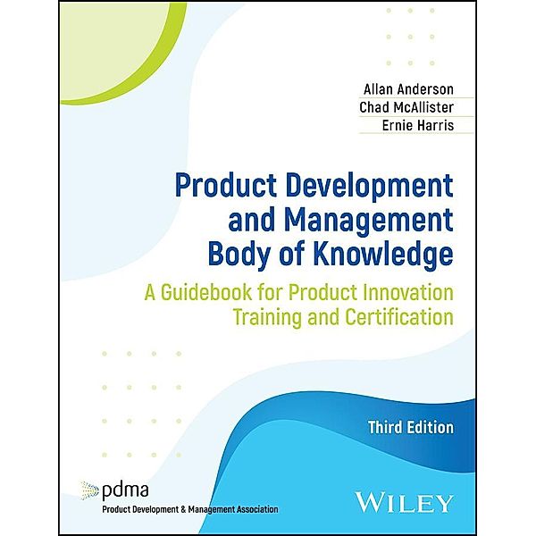 Product Development and Management Body of Knowledge, Allan Anderson, Chad McAllister, Ernie Harris