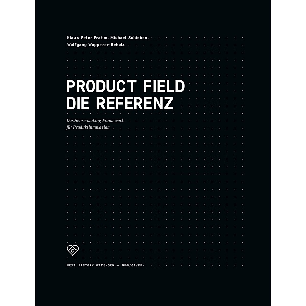 Product Field - Die Referenz / Edition NFO Bd.1, Klaus-Peter Frahm, Michael Schieben, Wolfgang Wopperer-Beholz
