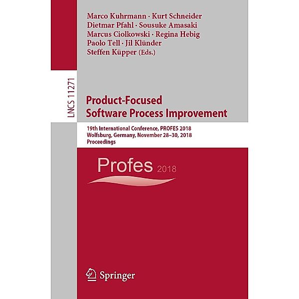 Product-Focused Software Process Improvement / Lecture Notes in Computer Science Bd.11271
