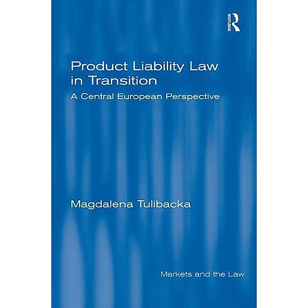 Product Liability Law in Transition, Magdalena Tulibacka