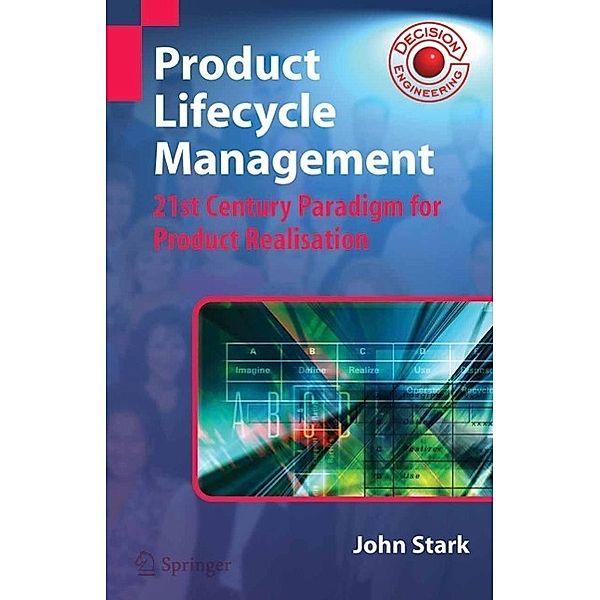 Product Lifecycle Management / Decision Engineering, John Stark