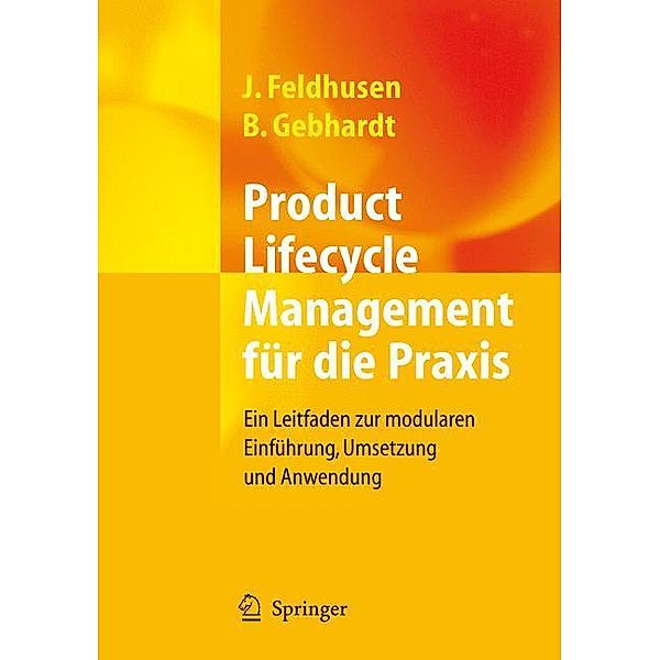 Product Lifecycle Management für die Praxis, Jörg Feldhusen, Boris Gebhardt