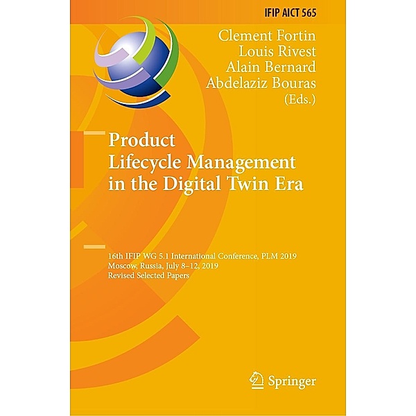 Product Lifecycle Management in the Digital Twin Era / IFIP Advances in Information and Communication Technology Bd.565
