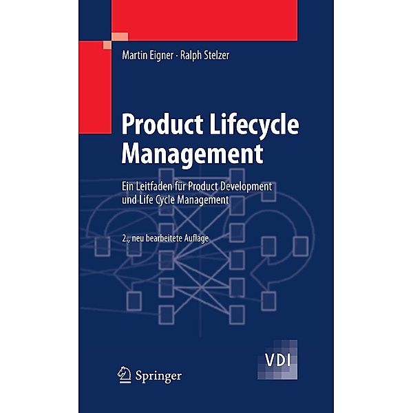 Product Lifecycle Management / VDI-Buch, Martin Eigner, Ralph Stelzer