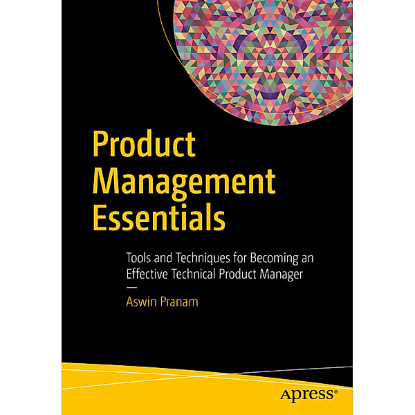 Product Management Essentials, Aswin Pranam