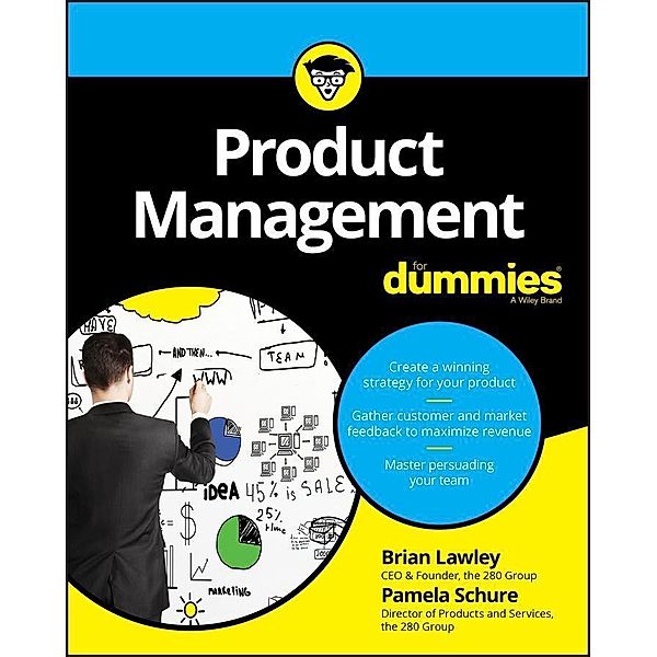 Product Management For Dummies, Brian Lawley, Pamela Schure