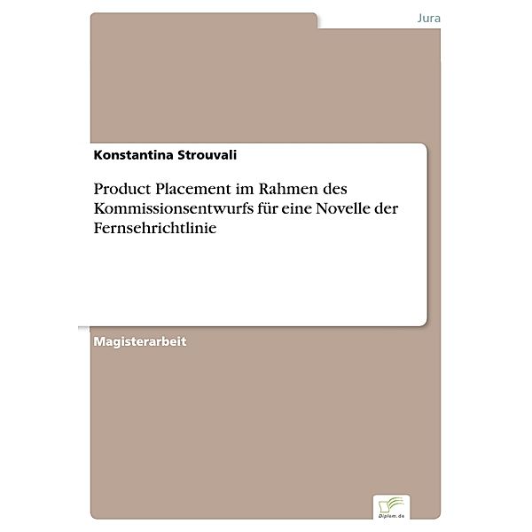 Product Placement im Rahmen des Kommissionsentwurfs für eine Novelle der Fernsehrichtlinie, Konstantina Strouvali