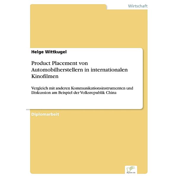 Product Placement von Automobilherstellern in internationalen Kinofilmen, Helge Wittkugel