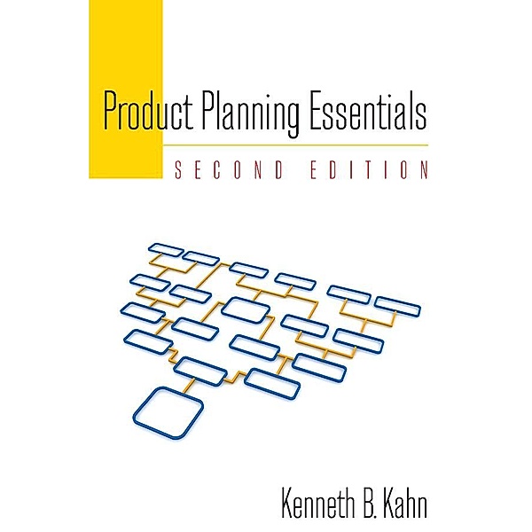 Product Planning Essentials, Kenneth B. Kahn