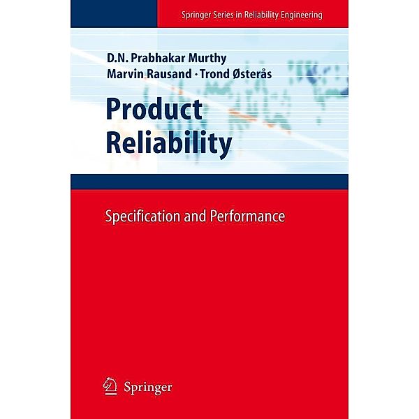 Product Reliability / Springer Series in Reliability Engineering, D. N. Prabhakar Murthy, Marvin Rausand, Trond Østerås