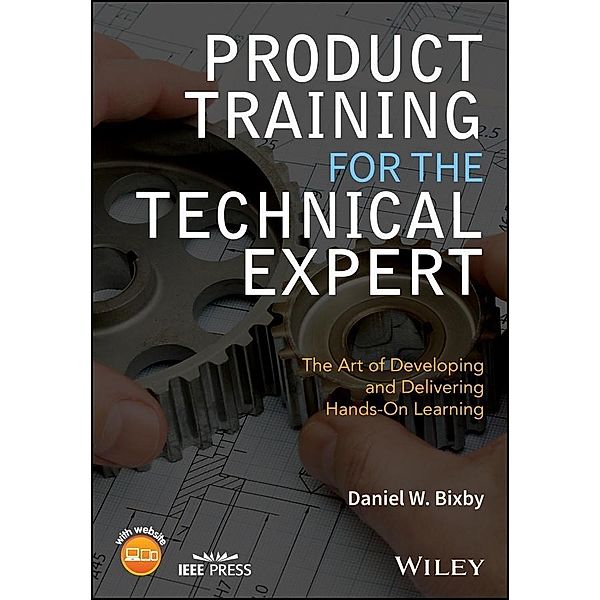 Product Training for the Technical Expert / Wiley - IEEE, Daniel W. Bixby