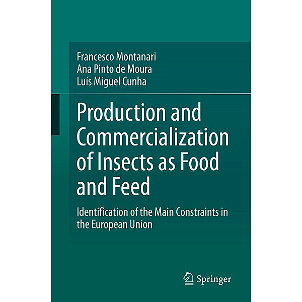 Production and Commercialization of Insects as Food and Feed, Francesco Montanari, Ana Pinto de Moura, Luís Miguel Cunha