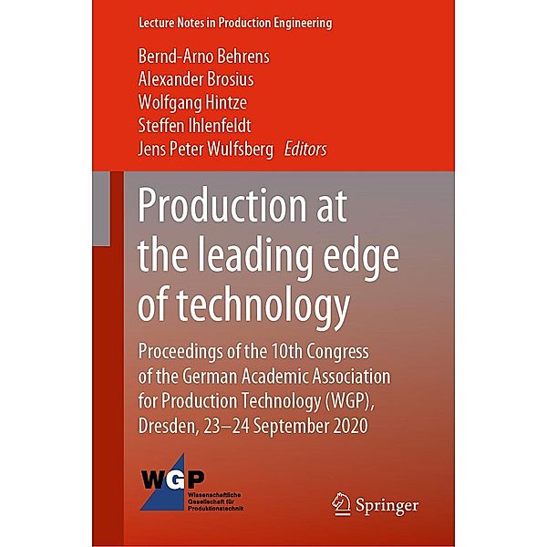 Production at the leading edge of technology / Lecture Notes in Production Engineering