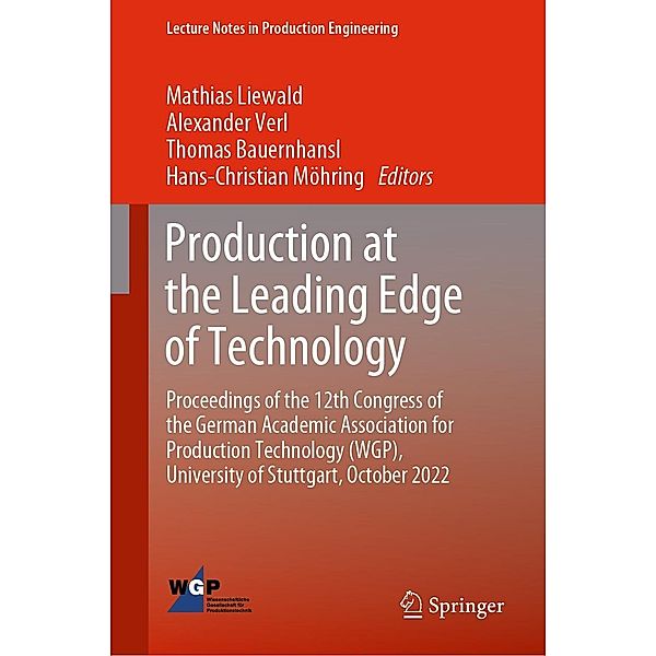 Production at the Leading Edge of Technology / Lecture Notes in Production Engineering