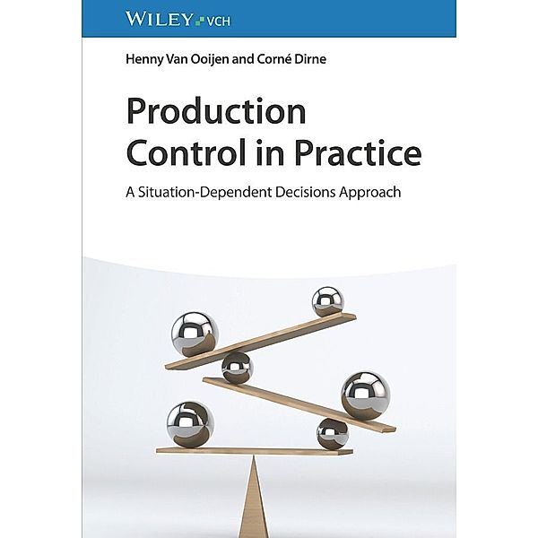 Production Control in Practice, Henny Van Ooijen, Corné Dirne