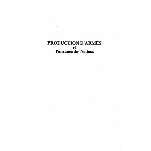 PRODUCTION D'ARMES ET PUISSANCE DES NATIONS / Hors-collection, Renaud Bellais
