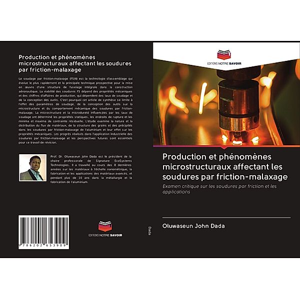 Production et phénomènes microstructuraux affectant les soudures par friction-malaxage, Oluwaseun John Dada