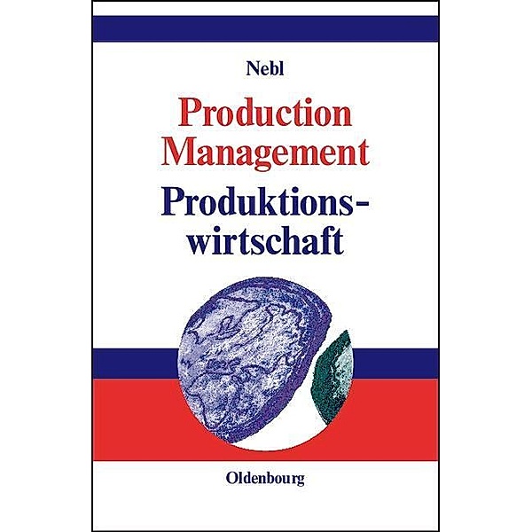 Production Management. Produktionswirtschaft / Jahrbuch des Dokumentationsarchivs des österreichischen Widerstandes, Theodor Nebl