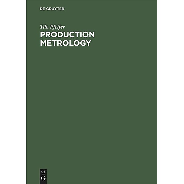 Production Metrology, Tilo Pfeifer
