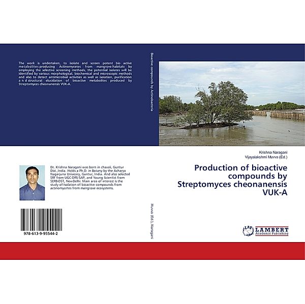 Production of bioactive compounds by Streptomyces cheonanensis VUK-A, Krishna Naragani